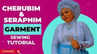 HOW TO SEW A CHERUBIM AND SERAPHIM GARMENT || SEWING TUTORIAL || C & S GARMENT