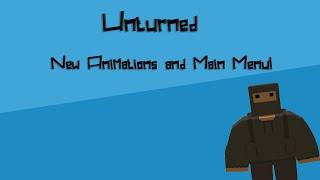 Unturned Main Menu Update + New Animations! (Unturned 3.11.4/5.0)