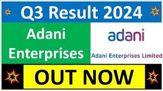 ADANI ENTERPRISES Q3 results 2024 | ADANI ENTERPRISES results today | ADANI ENTERPRISES Share News