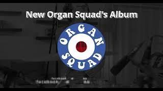 Organ Squad  - One - Album Trailer