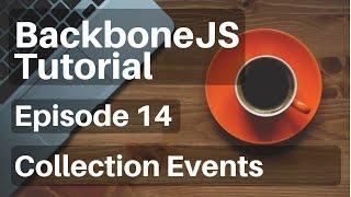 Backbone.js Tutorial - 14 - (Collections) Events