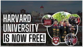 Harvard university is now free! 