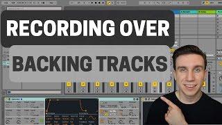 How To Record Over A Backing Track