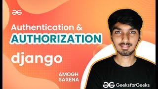 Authentication & Authorization | Complete Django Zero to Hero