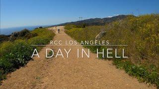 A DAY IN HELL - RCC LOS ANGELES
