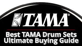 TOP 5 - BEST TAMA DRUM SETS (Imperialstar | Superstar Classic | SLP | Starclassic Maple | Star)