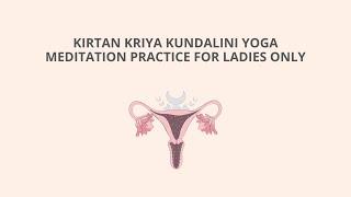 Kirtan Kriya - Kundalini Yoga Meditation for Ladies