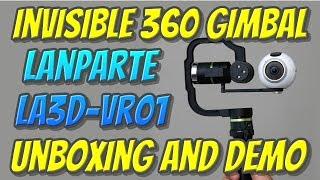 Lanparte LA3D-VR01 - affordable and invisible 360 camera gimbal: unboxing and demo