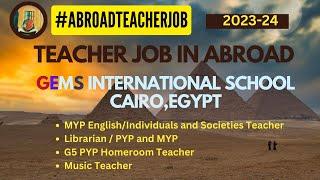 Abroad Teacher Job In GEMS International School, EGYPT | Start Sep 2023