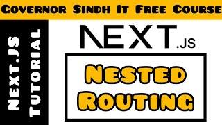 Nested Routing in Next.Js | Nested Routes | Next.Js Tutorial for Beginners