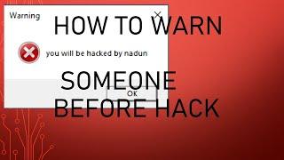 How to warn someone before hack