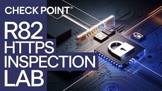 Checkpoint R82 Firewall Lab: Configure HTTPS Inspection in Minutes