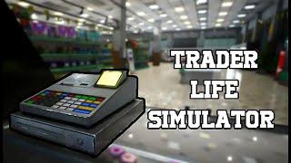 Trader Life Simulator Gameplay