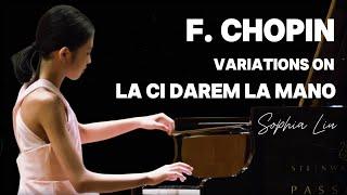 Sophia Liu - Chopin: Variations on "La ci darem la mano" from Mozart's "Don Giovanni", Op. 2 #Piano