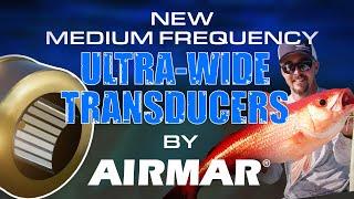 Airmar’s New Medium Ultra-Wide Chirp Transducers