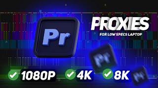 How To Create PROXIES in Premiere Pro to Edit any Quality Video (8k/4k)