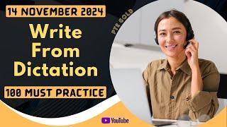 PTE Write From Dictation - NOVEMBER 2024 - MUST PRACTICE