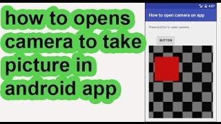 How to open camera to take and save picture in android studio