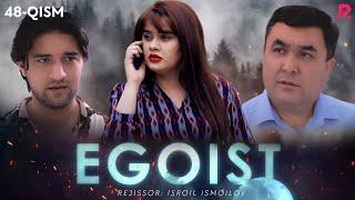 Egoist (milliy serial) | Эгоист (миллий сериал) 48-qism