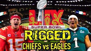 SUPER BOWL LIX WAS RIGGED & SCRIPTED | Chiefs vs Eagles