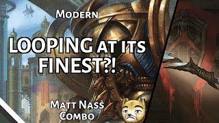 LOOPING at its FINEST?! | Matt Nass Combo | Modern | MTGO