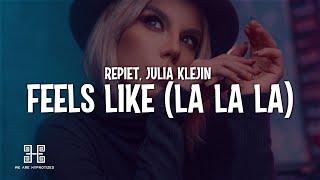 Repiet & Julia Kleijn - Feels Like (La La La) (Lyrics)