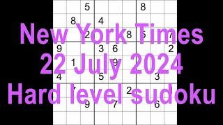 Sudoku solution – New York Times 22 July 2024 Hard level