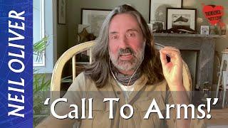 Neil Oliver: Call To Arms!!!