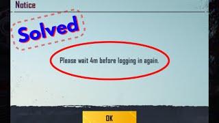 Fix Pubg Login Problem Please wait 4m before logging in again pubg mobile