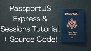 Comprehensive Passport.js Tutorial with Express & Sessions