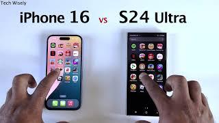 iPhone 16  vs S24 Ultra - Speed Test