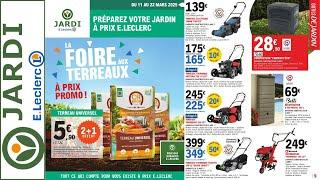 catalogue LECLERC JARDI du 11 mars 2025  Arrivage jardinage  Promo jardin 