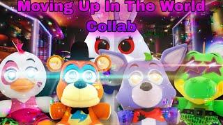 (Cancelled ) (FNaF Plush/Animation) Moving Up In The World Collab!