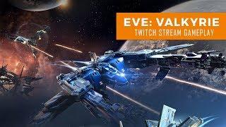 WINGSPAN in the WARZONE: Early EVE Valkyrie Gameplay (Twitch Stream)