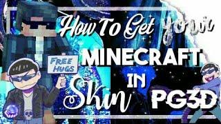 How to get your Minecraft skin in Pixel gun 3d (2018/Request/Android)