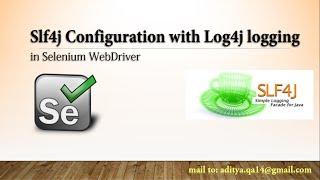 Slf4j Tutorial in Java | Logging framework using  Slf4j-Log4j Binding in Selenium
