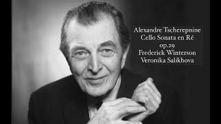 Alexander Tcherepnin/Александр Черепнин - Cello Sonata no.1 en Re op. 29 (1924)