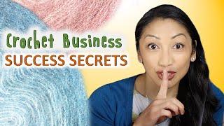 CROCHET BUSINESS SUCCESS SECRETS Transform Your Knit Craft Hobby Items into a Top Crochet Business