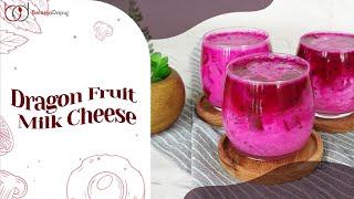 HATI-HATI! Dessert Dragon Fruit Milk Cheese Mengandung Kenikmatan 100%