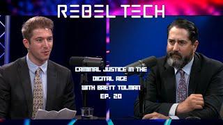 The Rebel Tech Podcast | Episode 20: Criminal Justice in the Digital Age with Brett Tolman