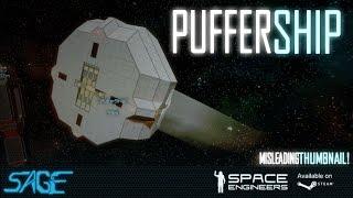 Space Engineers, The Puffer Ship (4k, 60fps)