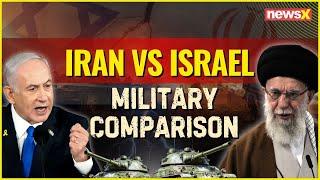 Iran vs Israel Military Comparison: Who has the bigger, better military? | NewsX