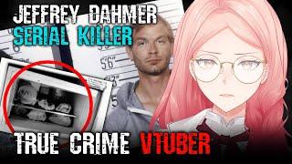 How Did Jeffrey Dahmer Get Away With So Many Crimes Before He Got Caught?【True Crime VTuber】