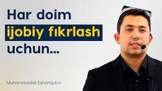 Har doim ijobiy fikrlash uchun...