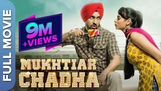 Mukhtiar Chadha (Full HD) | Diljit Dosanjh | Oshin Brar | Superhit Punjabi Comedy Movie | Full Movie