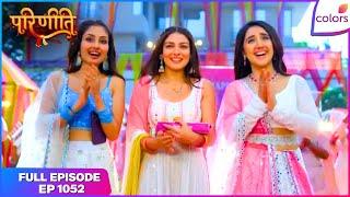 Parineetii | Full Episode - 1052 | Holi Mahasangam with Suman, Megha and Pari | Colors TV