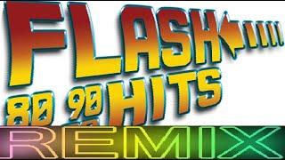 Flash Hits 80 & 90 Remix 2000