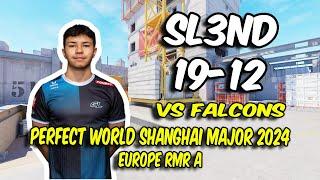 GamerLegion sl3nd (19/12) vs Falcons (Vertigo) Perfect World Shanghai Major 2024 Europe | CS2 POV