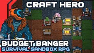 Budget Banger Survival Sandbox RPG! - Craft Hero [Early Access]