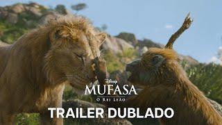 Mufasa: O Rei Leão | Trailer 3 Oficial Dublado